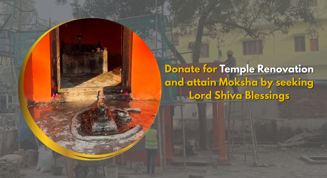 Rebuild the Home of Mahadev in Kashi